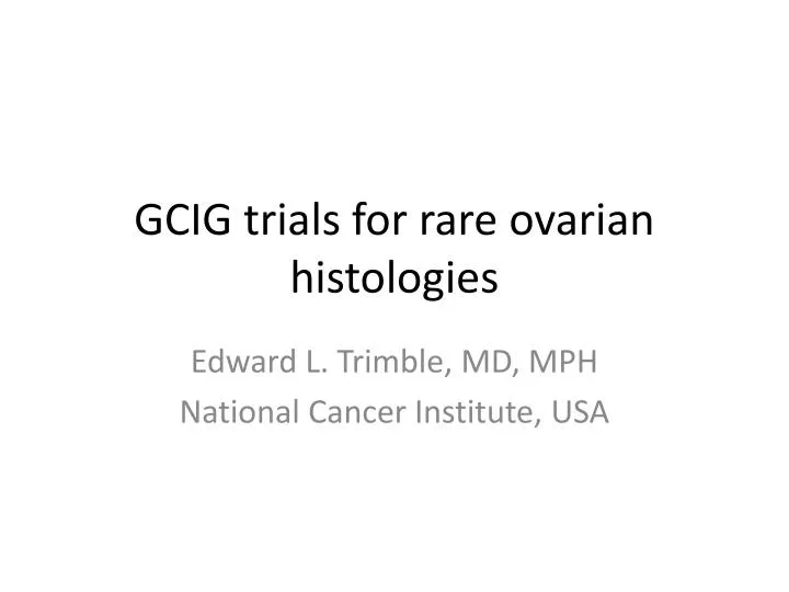 gcig trials for rare ovarian histologies