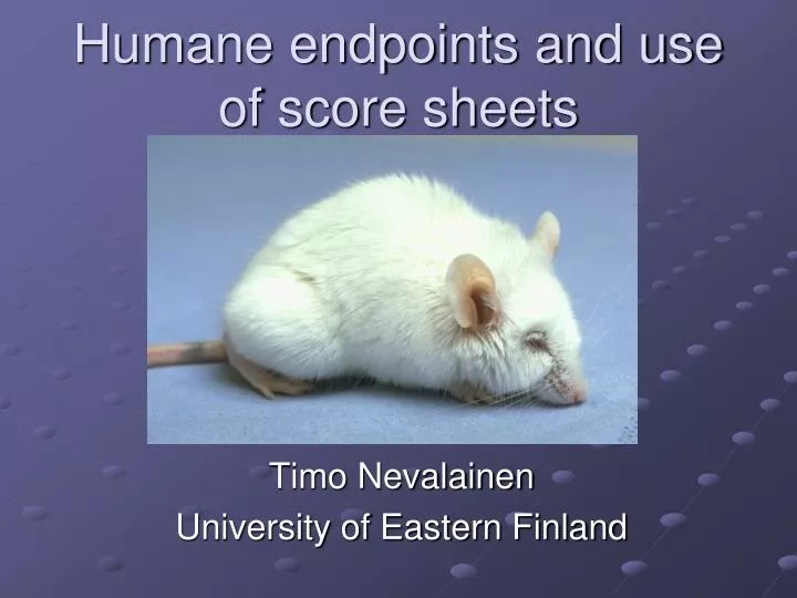humane endpoints and use of score sheets