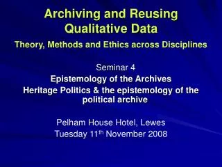 Archiving and Reusing Qualitative Data