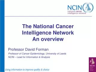 The National Cancer Intelligence Network An overview