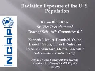 Radiation Exposure of the U. S. Population Kenneth R. Kase Sr. Vice President and