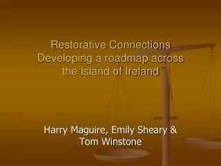 Restorative Connections Developing a roadmap across the Island of Ireland