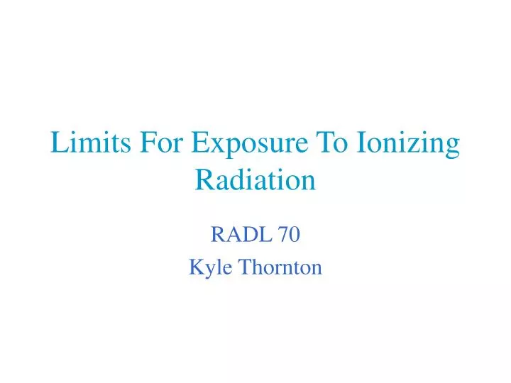 limits for exposure to ionizing radiation