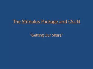 The Stimulus Package and CSUN