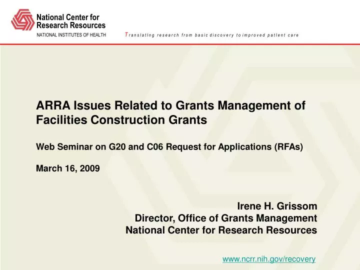 irene h grissom director office of grants management national center for research resources