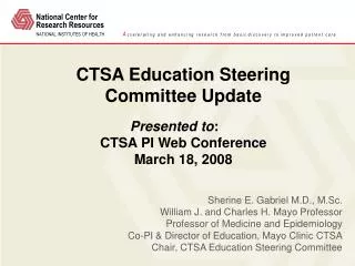 CTSA Education Steering Committee Update Presented to : 	 CTSA PI Web Conference March 18, 2008