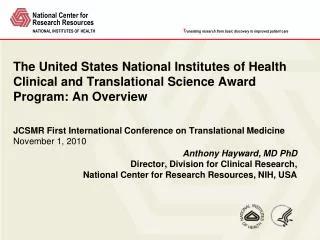 Anthony Hayward, MD PhD Director, Division for Clinical Research,