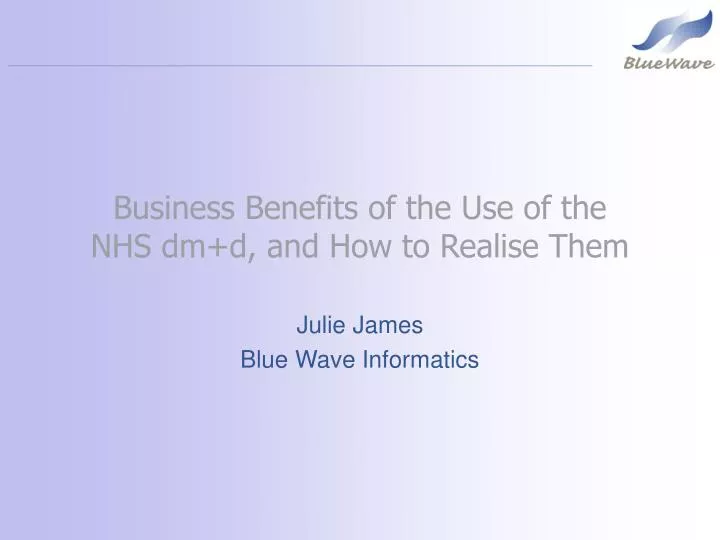 business benefits of the use of the nhs dm d and how to realise them