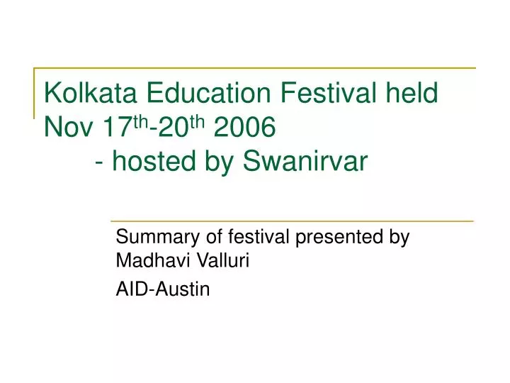 kolkata education festival held nov 17 th 20 th 2006 hosted by swanirvar