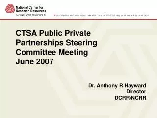 CTSA Public Private Partnerships Steering Committee Meeting June 2007