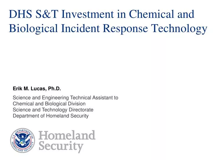 dhs s t investment in chemical and biological incident response technology