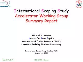 I nternational S coping S tudy Accelerator Working Group Summary Report