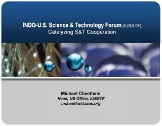 INDO-U.S. Science &amp; Technology Forum (IUSSTF) Catalyzing S&amp;T Cooperation