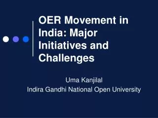 OER Movement in India: Major Initiatives and Challenges
