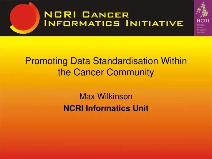 promoting data standardisation within the cancer community