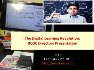 The Digital Learning Revolution: RCOE Directors Presentation