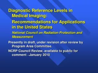 Diagnostic Reference Levels in Medical Imaging: