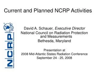 Current and Planned NCRP Activities