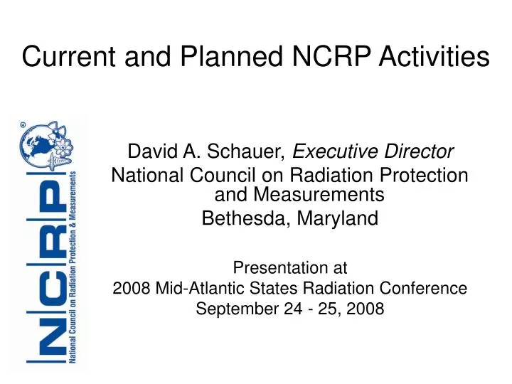 current and planned ncrp activities