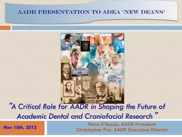 a critical role for aadr in shaping the future of academic dental and craniofacial research