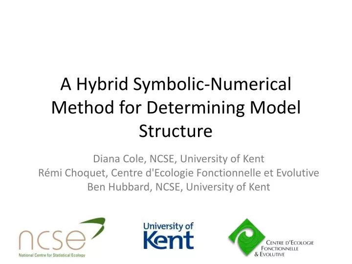 a hybrid symbolic numerical method for determining model structure