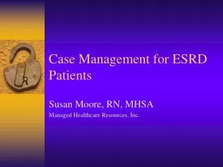 Case Management for ESRD Patients
