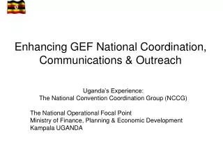 Enhancing GEF National Coordination, Communications &amp; Outreach
