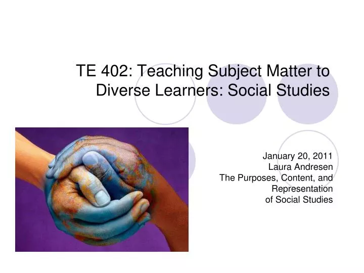 te 402 teaching subject matter to diverse learners social studies