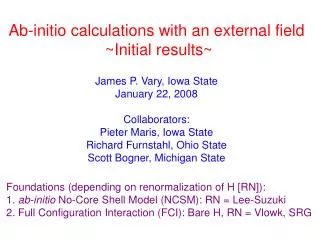 Ab-initio calculations with an external field ~Initial results~