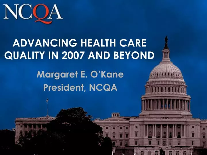 advancing health care quality in 2007 and beyond