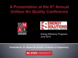A Presentation at the 6 th Annual Unifour Air Quality Conference