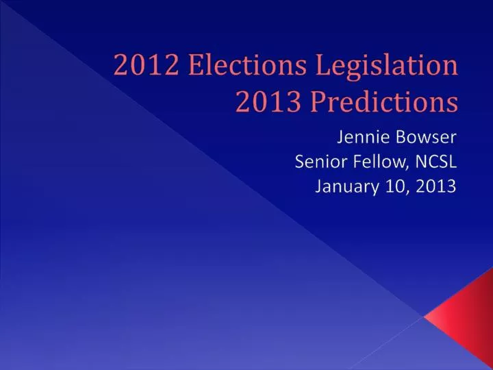 2012 elections legislation 2013 predictions