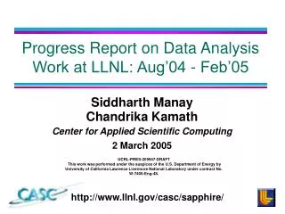 Siddharth Manay Chandrika Kamath Center for Applied Scientific Computing 2 March 2005