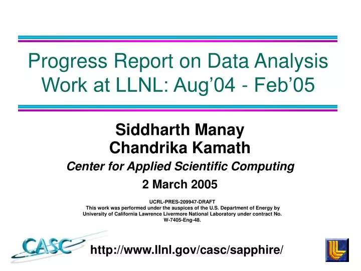 siddharth manay chandrika kamath center for applied scientific computing 2 march 2005