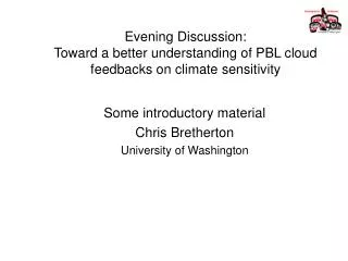 Evening Discussion: Toward a better understanding of PBL cloud feedbacks on climate sensitivity