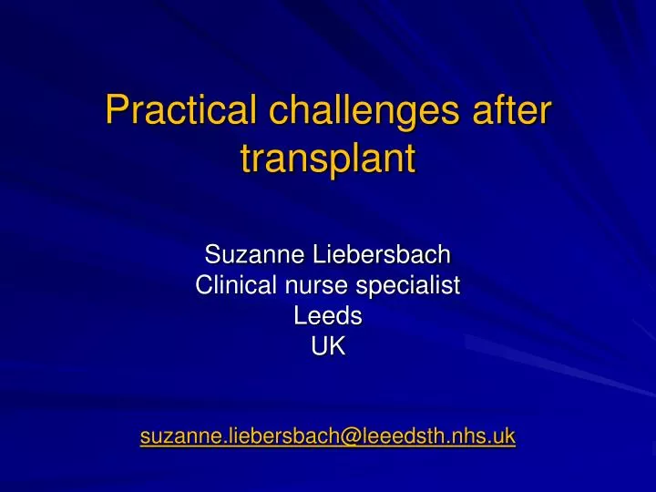 practical challenges after transplant
