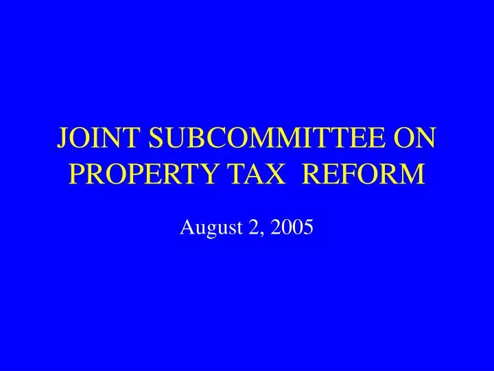 joint subcommittee on property tax reform