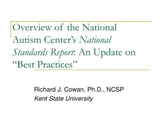 Richard J. Cowan, Ph.D., NCSP Kent State University