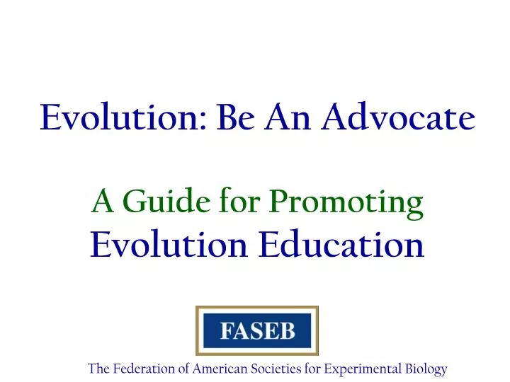evolution be an advocate a guide for promoting evolution education