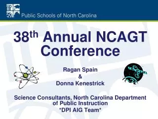 38 th Annual NCAGT Conference Ragan Spain &amp; Donna Kenestrick