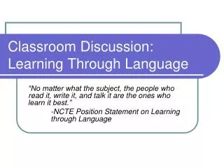 Classroom Discussion: Learning Through Language