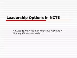 Leadership Options in NCTE