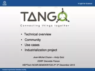Technical overview Community Use cases Industrialization project