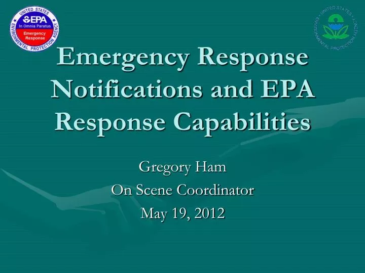 emergency response notifications and epa response capabilities