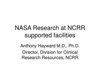 NASA Research at NCRR supported facilities