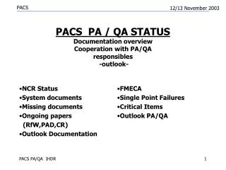 PACS PA / QA STATUS Documentation overview Cooperation with PA/QA responsibles -outlook-