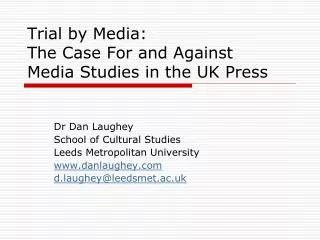 Trial by Media: The Case For and Against Media Studies in the UK Press
