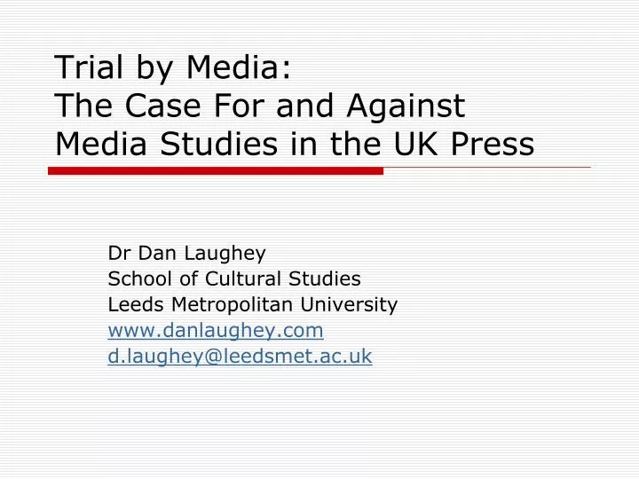 trial by media the case for and against media studies in the uk press