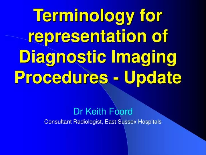 terminology for representation of diagnostic imaging procedures update