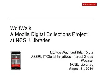 WolfWalk: A Mobile Digital Collections Project at NCSU Libraries